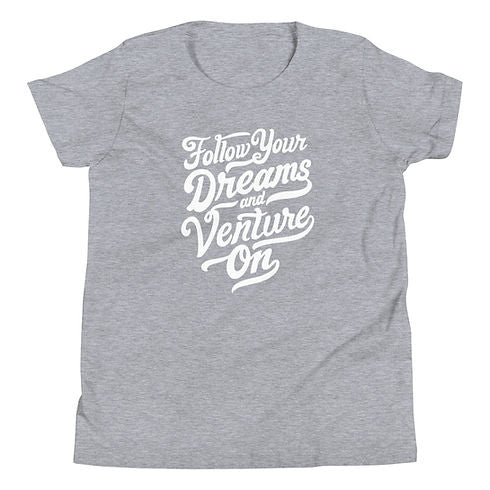 Follow Your Dreams Youth Short Sleeve T-Shirt