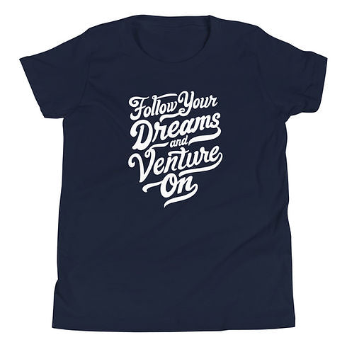 Follow Your Dreams Youth Short Sleeve T-Shirt