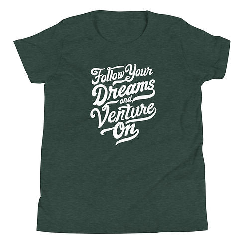 Follow Your Dreams Youth Short Sleeve T-Shirt