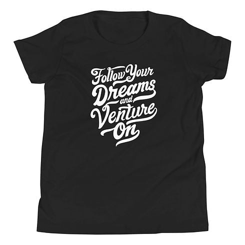 Follow Your Dreams Youth Short Sleeve T-Shirt